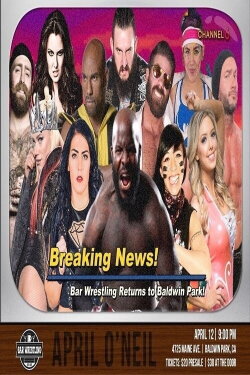 Bar Wrestling 11: April O'Neil (2018) Bar Wrestling 11: April O'Neil (2018)