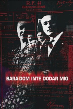 Bara dom inte dödar mig (2003)