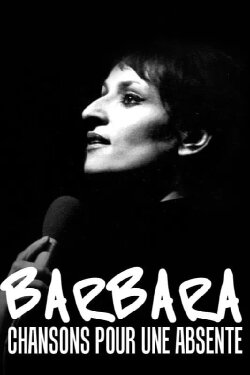 Barbara, chansons pour une absente (2017) Barbara, chansons pour une absente (2017)