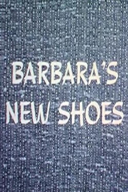 Barbara's New Shoes (1955) Barbara's New Shoes (1955)