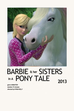 Barbie & Her Sisters in A Pony Tale (2013) Barbie & Her Sisters in A Pony Tale (2013)