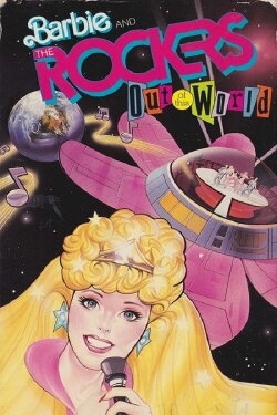 Barbie and the Rockers: Out of This World (1987) Barbie and the Rockers: Out of This World (1987)
