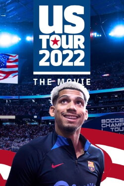 Barça in the US: The Movie (2022) Barça in the US: The Movie (2022)