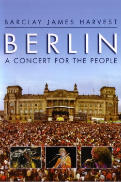 Barclay James Harvest - Berlin - A Concert For The People (1980) Barclay James Harvest - Berlin - A Concert For The People (1980)