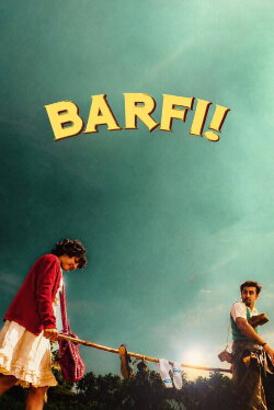Barfi! (2012) Barfi! (2012)