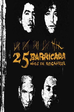 Barricada - 25 Años De Rocanrol (2008) Barricada - 25 Años De Rocanrol (2008)