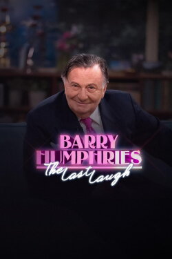 Barry Humphries: The Last Laugh (2023) Barry Humphries: The Last Laugh (2023)