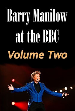 Barry Manilow at the BBC: Volume Two (2023) Barry Manilow at the BBC: Volume Two (2023)