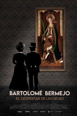Bartolomé Bermejo: El despertar de un genio (2024) Bartolomé Bermejo: El despertar de un genio (2024)