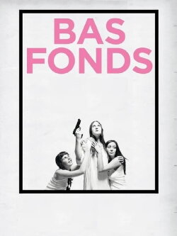 Bas-fonds (2010) Bas-fonds (2010)