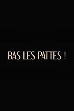 Bas les pattes (2023)
