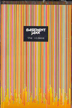 Basement Jaxx: The Videos (2005) Basement Jaxx: The Videos (2005)