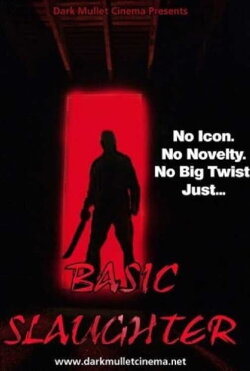 Basic Slaughter (2007)