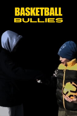 Basketball Bullies (2022) Basketball Bullies (2022)