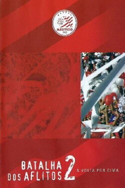 Batalha dos Aflitos 2 - A Volta Por Cima (2007) Batalha dos Aflitos 2 - A Volta Por Cima (2007)