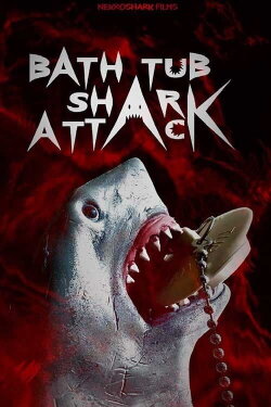 Bathtub Shark Attack (2022) Bathtub Shark Attack (2022)