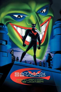 Batman Beyond: Return of the Joker (2000) Batman Beyond: Return of the Joker (2000)