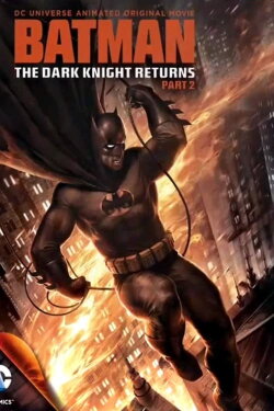 Batman: The Dark Knight Returns, Part 2 (2013) Batman: The Dark Knight Returns, Part 2 (2013)