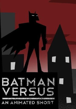 Batman Versus (2016) Batman Versus (2016)