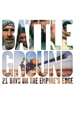BattleGround: 21 Days on the Empire's Edge (2004) BattleGround: 21 Days on the Empire's Edge (2004)