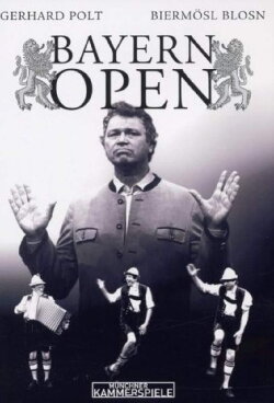 Bayern Open - Gerhard Polt und die Biermösl Blosn (2006) Bayern Open - Gerhard Polt und die Biermösl Blosn (2006)