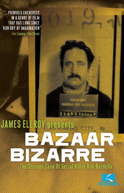 Bazaar Bizarre: The Strange Case of Serial Killer Bob Berdella (2004) Bazaar Bizarre: The Strange Case of Serial Killer Bob Berdella (2004)