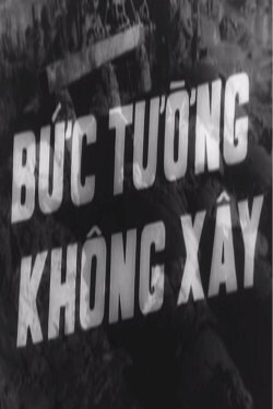 Bức Tường Không Xây (1977) Bức Tường Không Xây (1977)