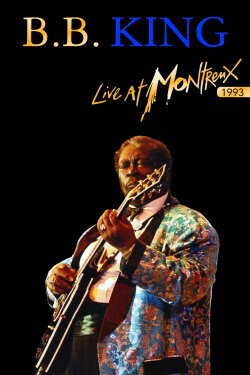B.B. King: Live At Montreux 1993 (1993) B.B. King: Live At Montreux 1993 (1993)