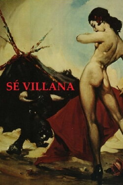 Be a Villain: The Devil's Seville (2013) Be a Villain: The Devil's Seville (2013)