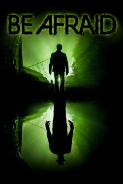 Be Afraid (2017)