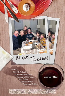 Be Gay Tomorrow (2022) Be Gay Tomorrow (2022)