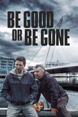 Be Good or Be Gone (2021)