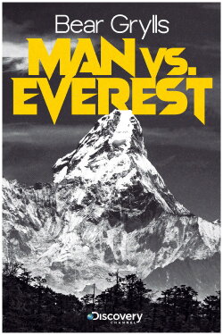 Bear Grylls: Man vs Everest (2014) Bear Grylls: Man vs Everest (2014)
