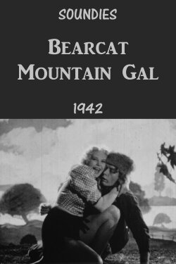 Bearcat Mountain Gal (1942) Bearcat Mountain Gal (1942)