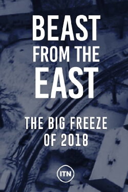 Beast From The East: The Big Freeze Of 2018 (2023)