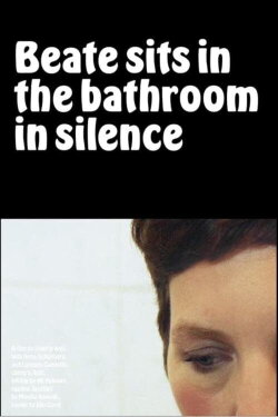 Beate Sits in the Bathroom in Silence (2021)