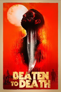 Beaten to Death (2023) Beaten to Death (2023)