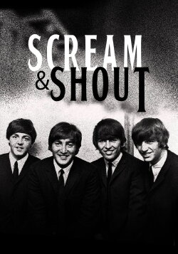 Beatles: Scream and Shout (2016) Beatles: Scream and Shout (2016)