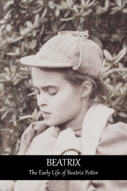 Beatrix: The Early Life of Beatrix Potter (1990) Beatrix: The Early Life of Beatrix Potter (1990)