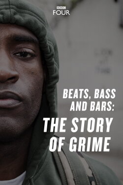 Beats, Bass and Bars: The Story of Grime (2018) Beats, Bass and Bars: The Story of Grime (2018)