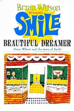 Beautiful Dreamer: Brian Wilson and the Story of Smile (2004) Beautiful Dreamer: Brian Wilson and the Story of Smile (2004)