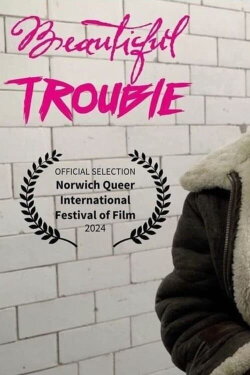 Beautiful Trouble (2024) Beautiful Trouble (2024)
