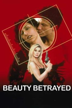 Beauty Betrayed (2002) Beauty Betrayed (2002)