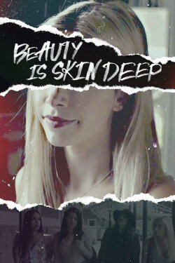 Beauty Is Skin Deep (2021) Beauty Is Skin Deep (2021)