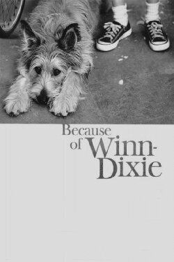 Because of Winn-Dixie (2005) Because of Winn-Dixie (2005)