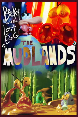 Becky and the Lost Egg - The Mudlands (2021)