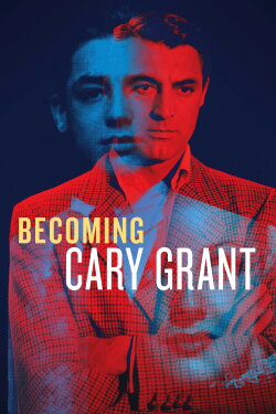 Becoming Cary Grant (2017) Becoming Cary Grant (2017)