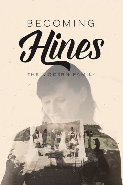 Becoming Hines: The Modern Family (2016)