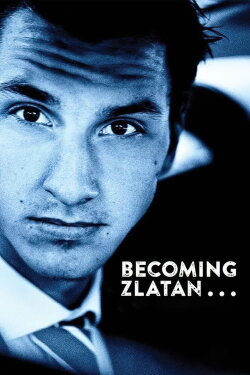 Becoming Zlatan (2015) Becoming Zlatan (2015)