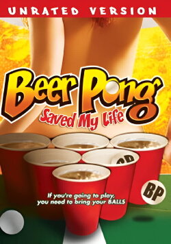 Beer Pong Saved My Life (2010) Beer Pong Saved My Life (2010)